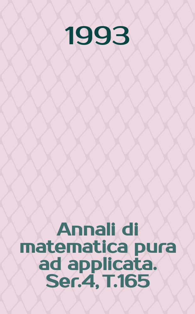 Annali di matematica pura ad applicata. Ser.4, T.165