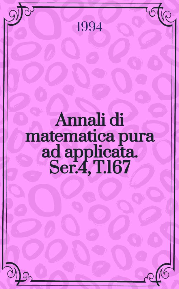 Annali di matematica pura ad applicata. Ser.4, T.167
