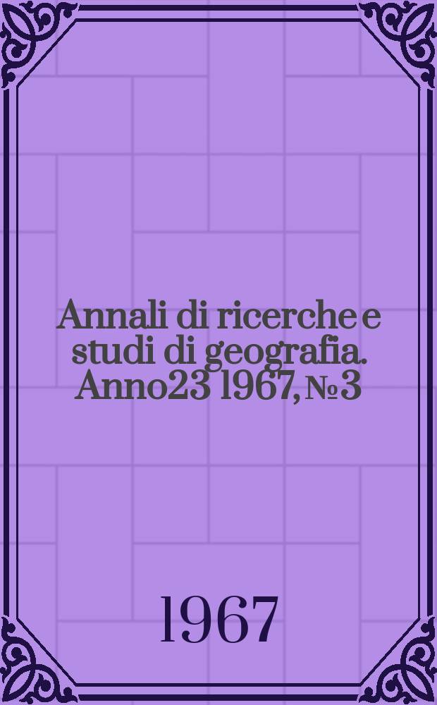 Annali di ricerche e studi di geografia. Anno23 1967, №3 : Cajamarquilla 1962-1967. Beer Sheva