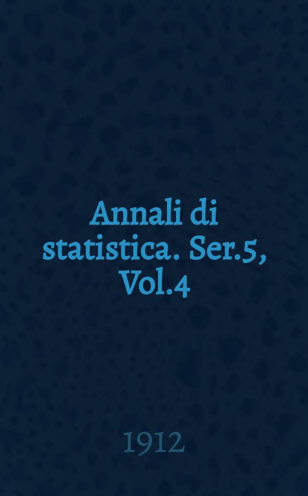 Annali di statistica. Ser.5, Vol.4 : Sulle variazioni di frequenza di alcuni fenomeni demografici rari