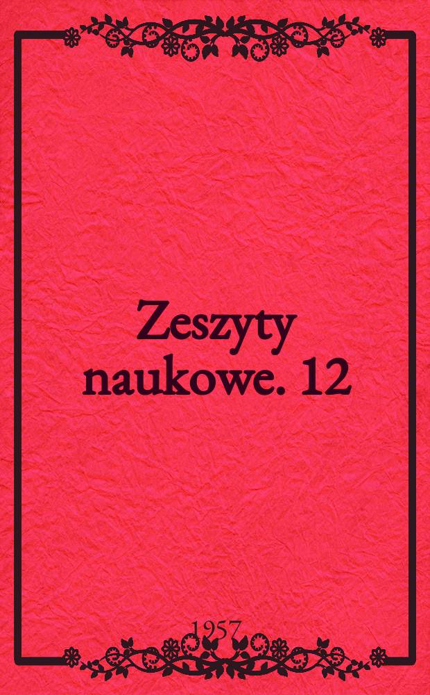 Zeszyty naukowe. 12