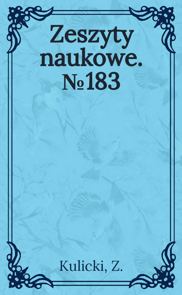 Zeszyty naukowe. №183 : Studia nad kinetyka autooksydacji kumenu i jego chlorowcowych i nitrowych pochodnych