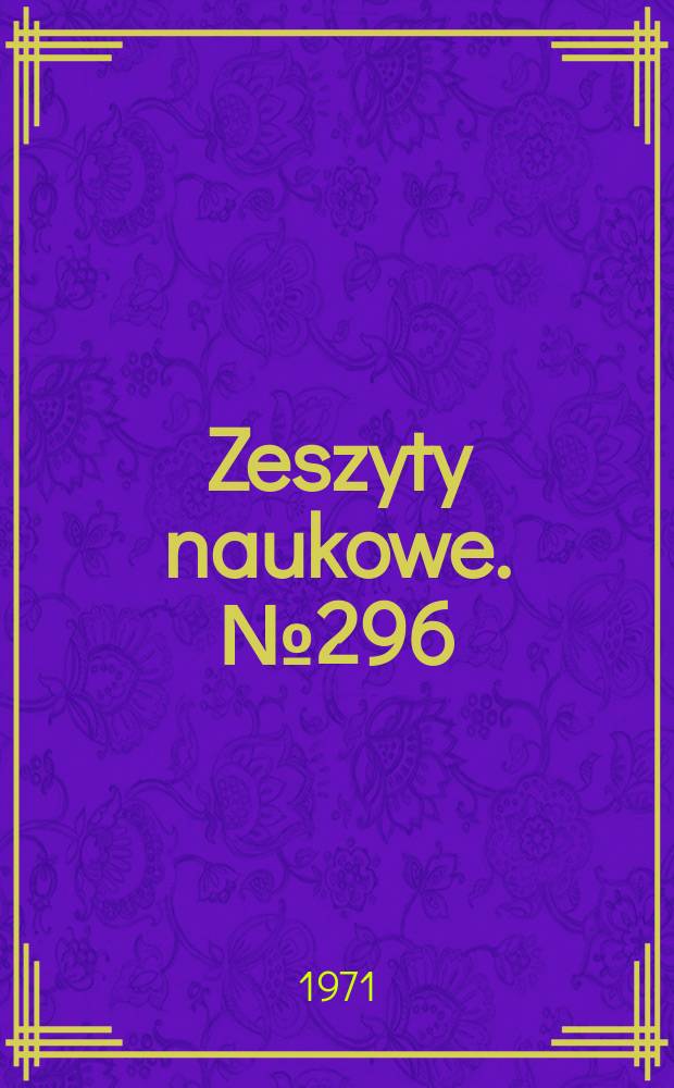 Zeszyty naukowe. №296