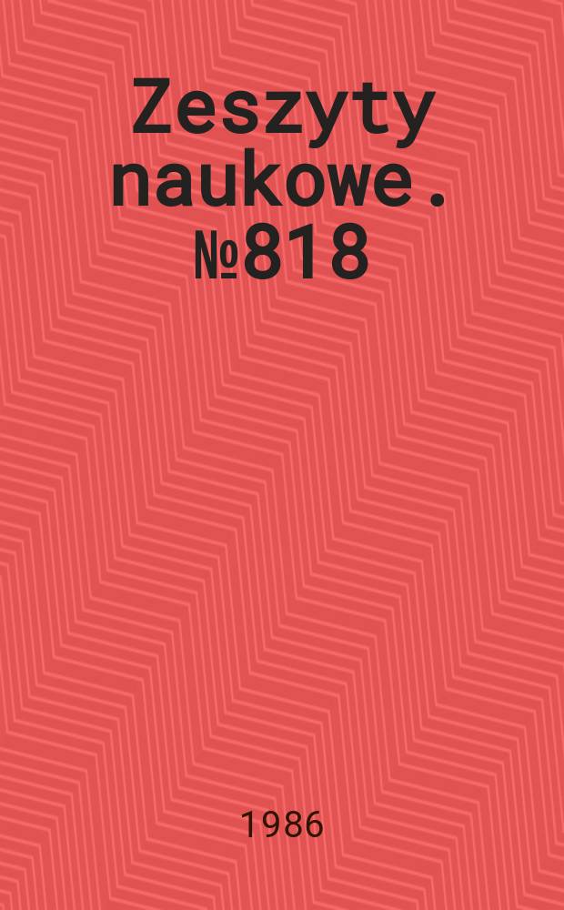 Zeszyty naukowe. №818