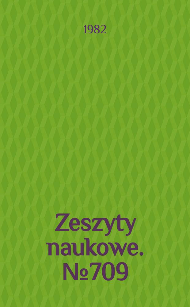 Zeszyty naukowe. № 709 : Syntezy substancji chemicznych nieorganicznych wysokiej czystości o specjalnych własnościach