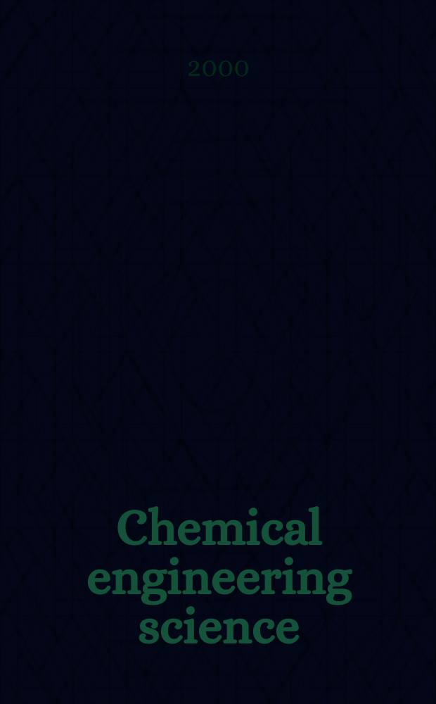 Chemical engineering science : Génie chimique. Vol.55, №4