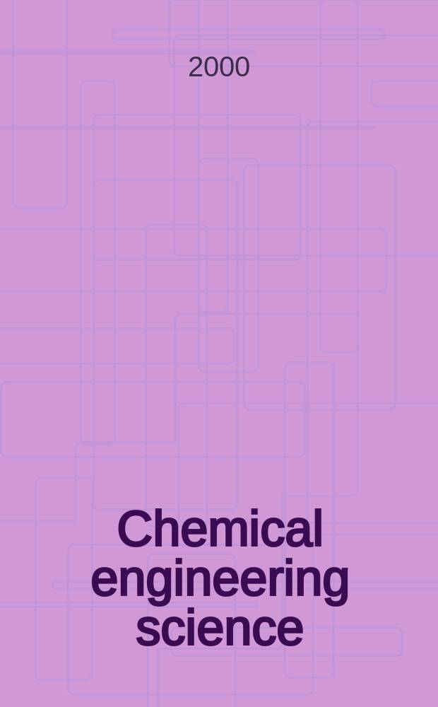 Chemical engineering science : Génie chimique. Vol.55, №16