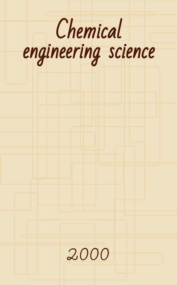 Chemical engineering science : Génie chimique. Vol.55, №20