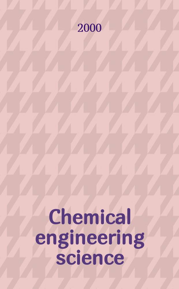 Chemical engineering science : Génie chimique. Vol.55, №23