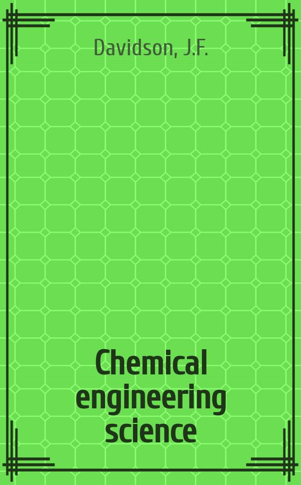 Chemical engineering science : Génie chimique. Vol.50, №23 : The origin of insights in chemical ...