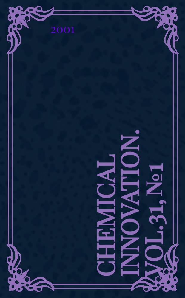 Chemical innovation. Vol.31, №1