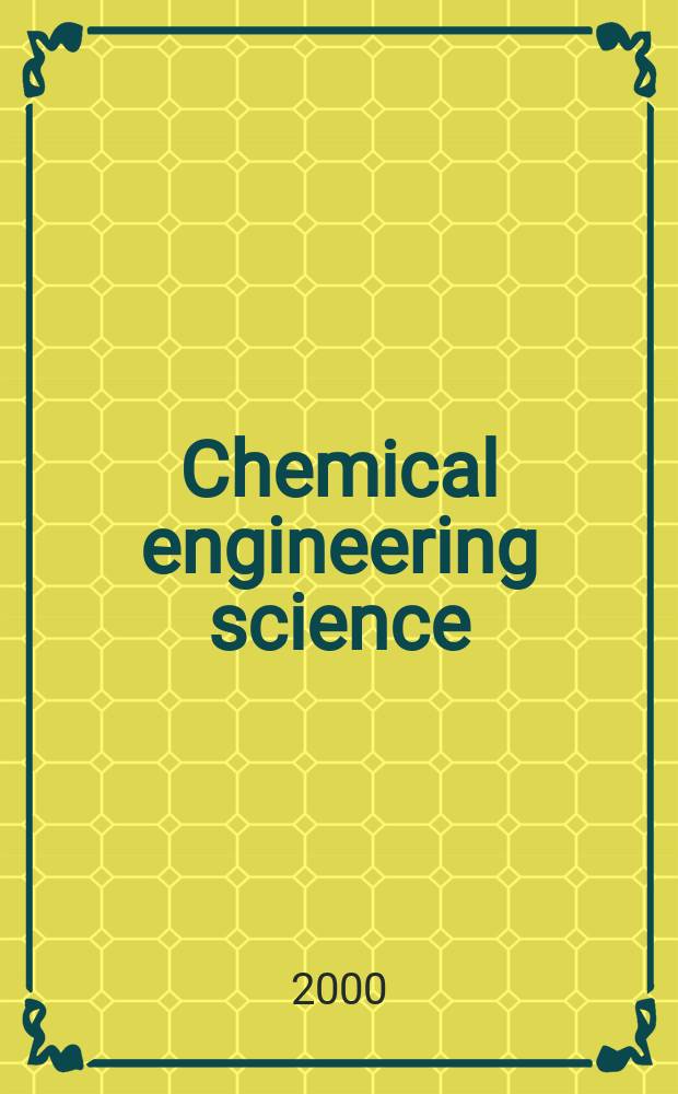 Chemical engineering science : Génie chimique. Vol.55, №24