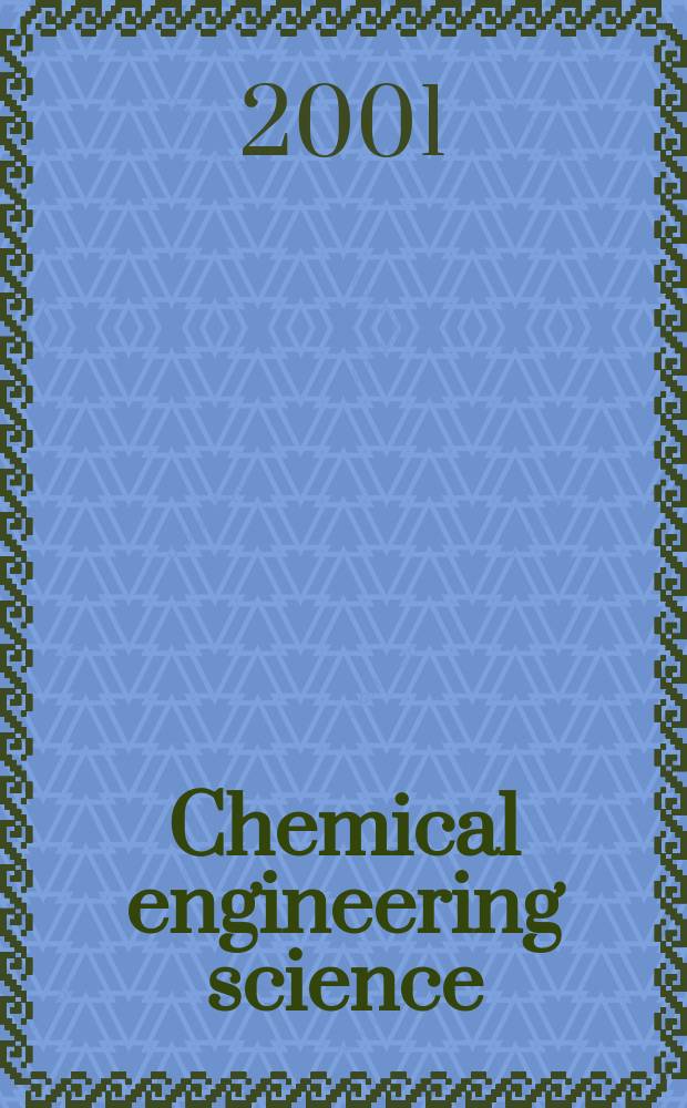 Chemical engineering science : Génie chimique. Vol.56, №17