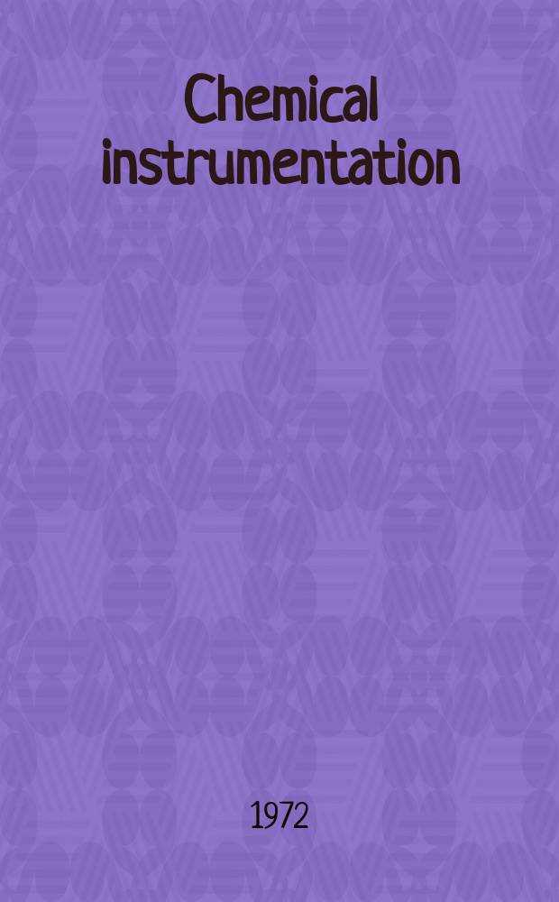 Chemical instrumentation : A journal of experimental design and measurements