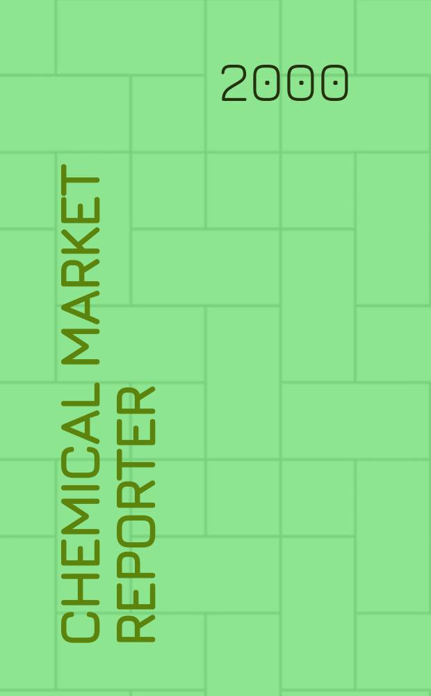 Chemical market reporter : Rep. the business of chemicals since 1871. Vol.258, №14