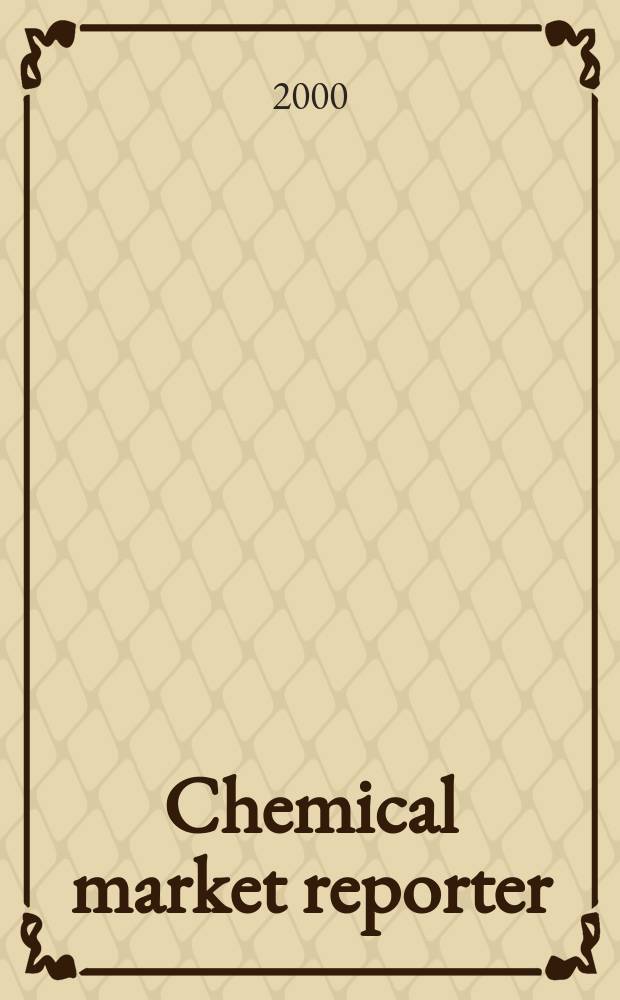 Chemical market reporter : Rep. the business of chemicals since 1871. Vol.258, №16