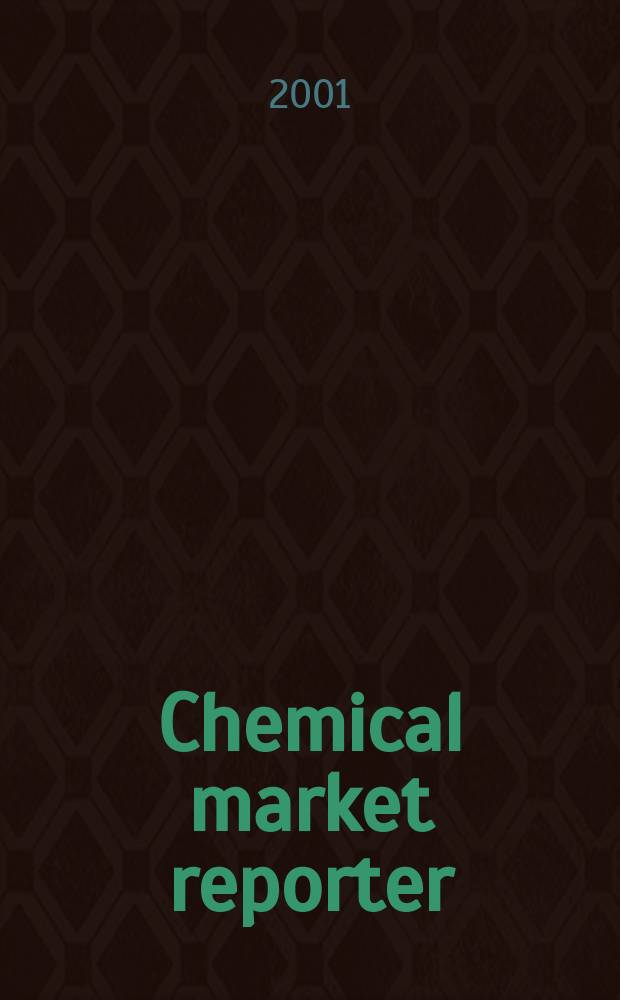 Chemical market reporter : Rep. the business of chemicals since 1871. Vol.260, №10