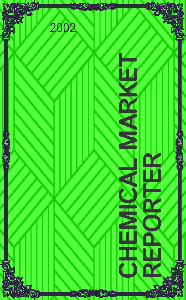 Chemical market reporter : Rep. the business of chemicals since 1871. Vol.261, №6