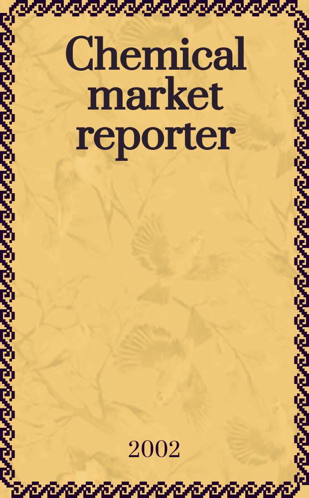 Chemical market reporter : Rep. the business of chemicals since 1871. Vol.261, №17