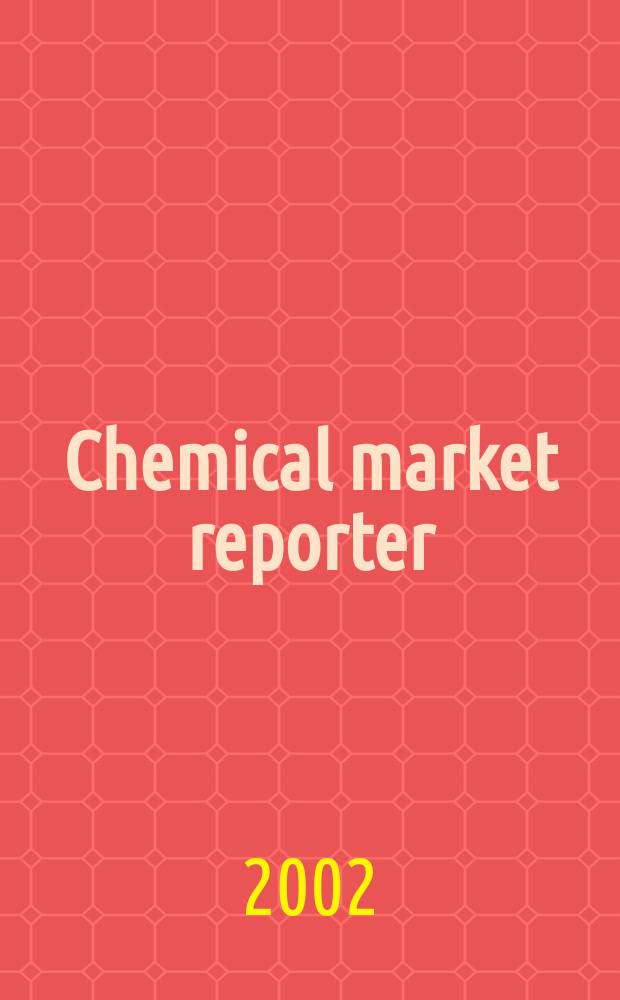 Chemical market reporter : Rep. the business of chemicals since 1871. Vol.261, №19