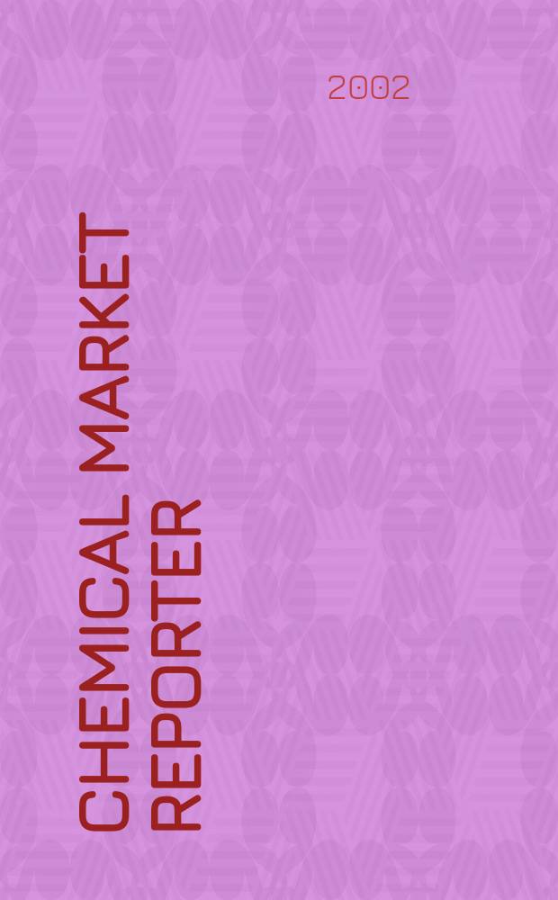 Chemical market reporter : Rep. the business of chemicals since 1871. Vol.261, №22