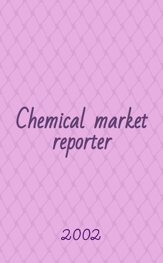 Chemical market reporter : Rep. the business of chemicals since 1871. Vol.261, №24