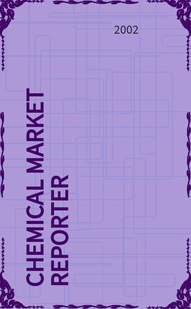 Chemical market reporter : Rep. the business of chemicals since 1871. Vol.262, №15
