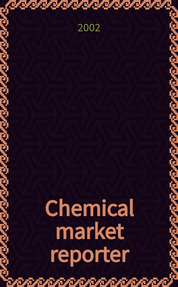 Chemical market reporter : Rep. the business of chemicals since 1871. Vol.262, №16