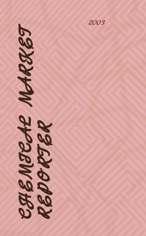 Chemical market reporter : Rep. the business of chemicals since 1871. Vol.263, №7