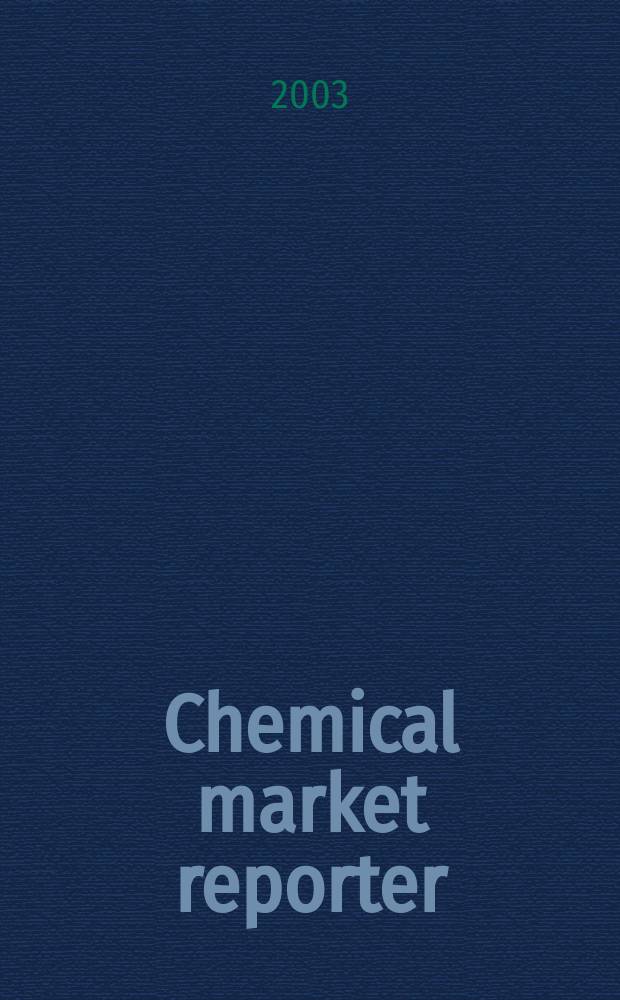 Chemical market reporter : Rep. the business of chemicals since 1871. Vol.263, №16