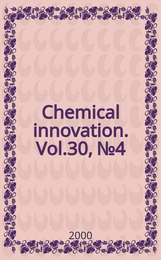 Chemical innovation. Vol.30, №4