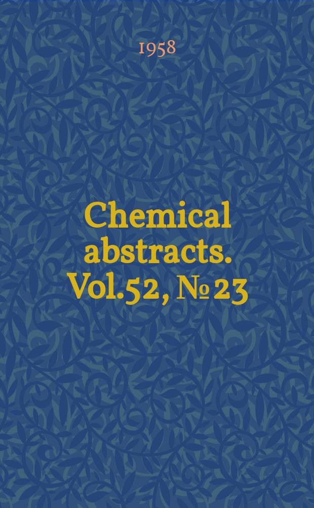 Chemical abstracts. Vol.52, №23 : Auth.,Sub.,Form.,Index