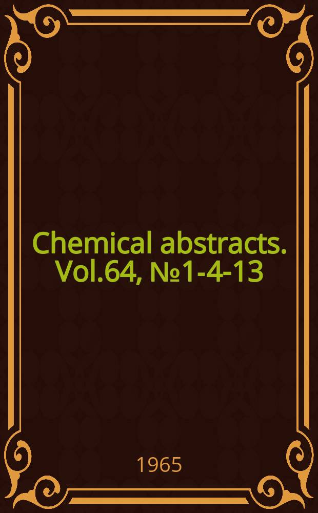 Chemical abstracts. Vol.64, №1-4-13 : Auth.,Sub.,Form.,Index