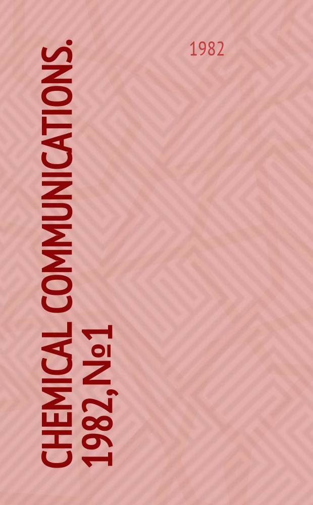 Chemical communications. 1982, №1 : Structural studies and modification of some carbohydrate ...