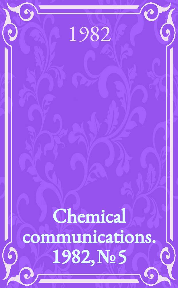 Chemical communications. 1982, №5 : Studies of structural transitions ...