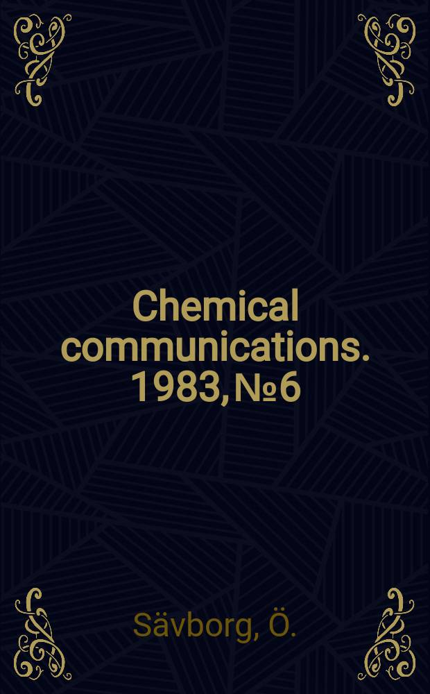 Chemical communications. 1983, №6 : The structural chemistry of niobium and tantalum ...