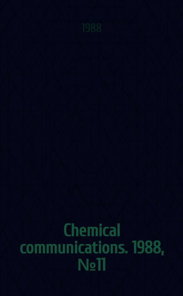 Chemical communications. 1988, №11 : Electron crystallography