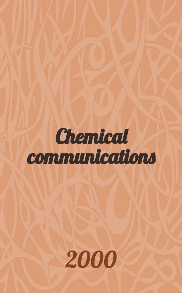Chemical communications : Chem Comm Formerly J. of the Chem. soc., Chemical communications. 2000, №1
