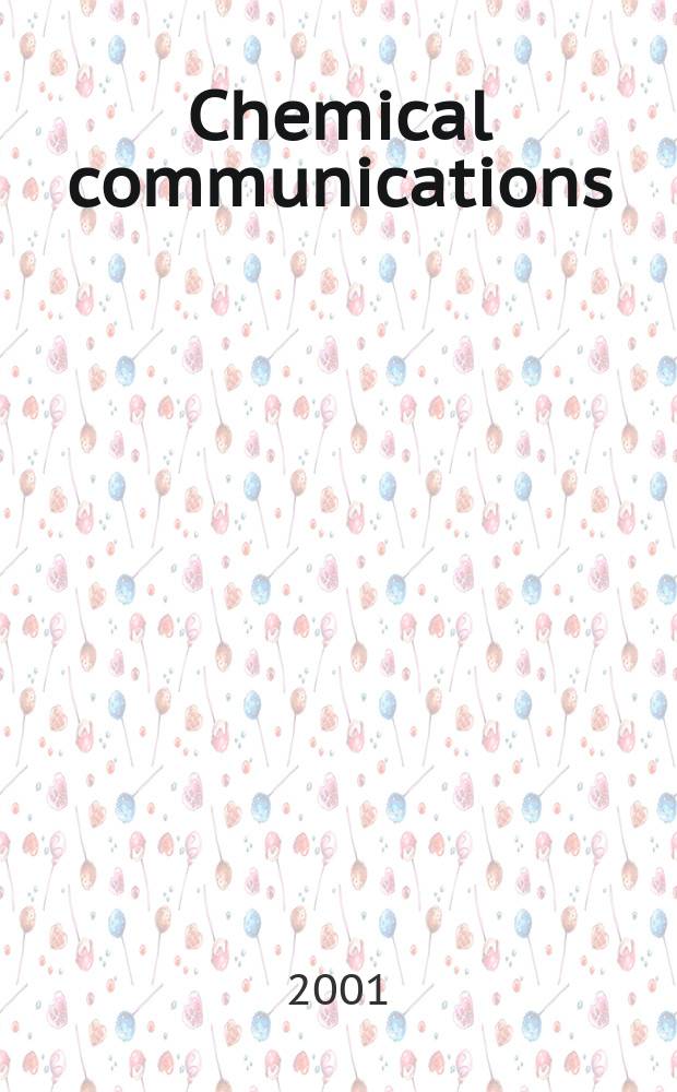 Chemical communications : Chem Comm Formerly J. of the Chem. soc., Chemical communications. 2001, №22