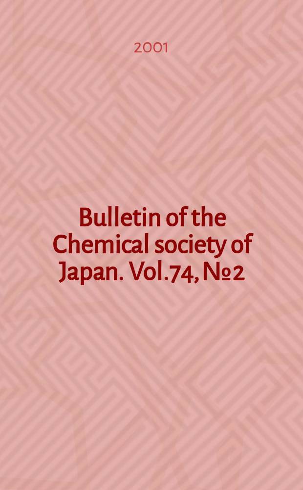 Bulletin of the Chemical society of Japan. Vol.74, №2