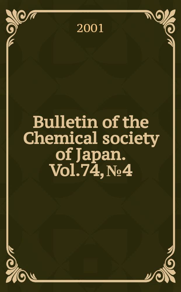 Bulletin of the Chemical society of Japan. Vol.74, №4