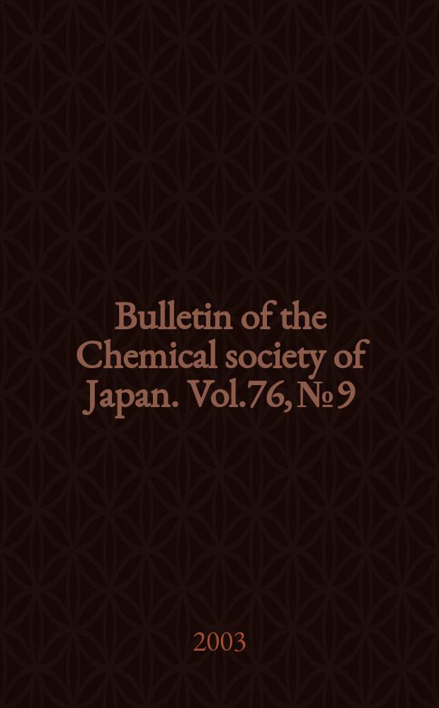 Bulletin of the Chemical society of Japan. Vol.76, №9
