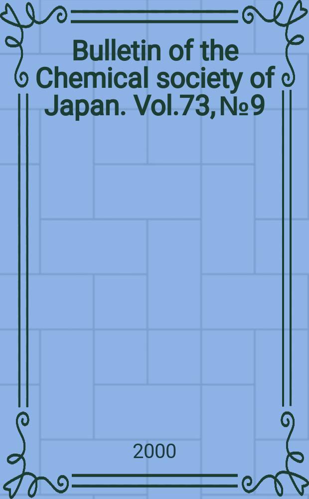 Bulletin of the Chemical society of Japan. Vol.73, №9