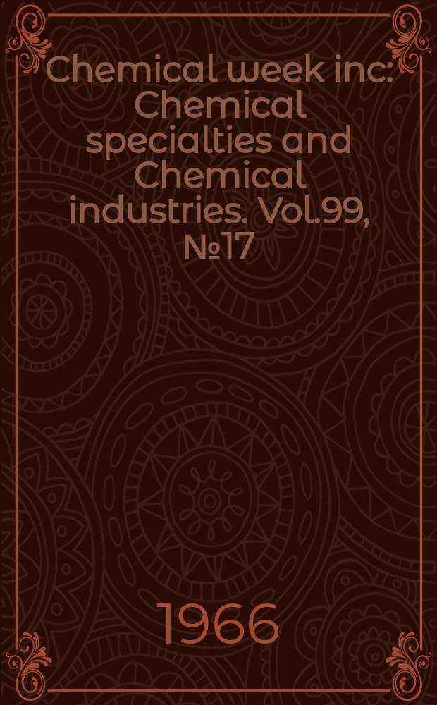 Chemical week inc : Chemical specialties and Chemical industries. Vol.99, №17(Р.2) : 1967 Buyers' guide issue. Equipment packaging