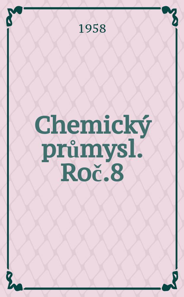 Chemický průmysl. Roč.8(33) 1958, Č.9