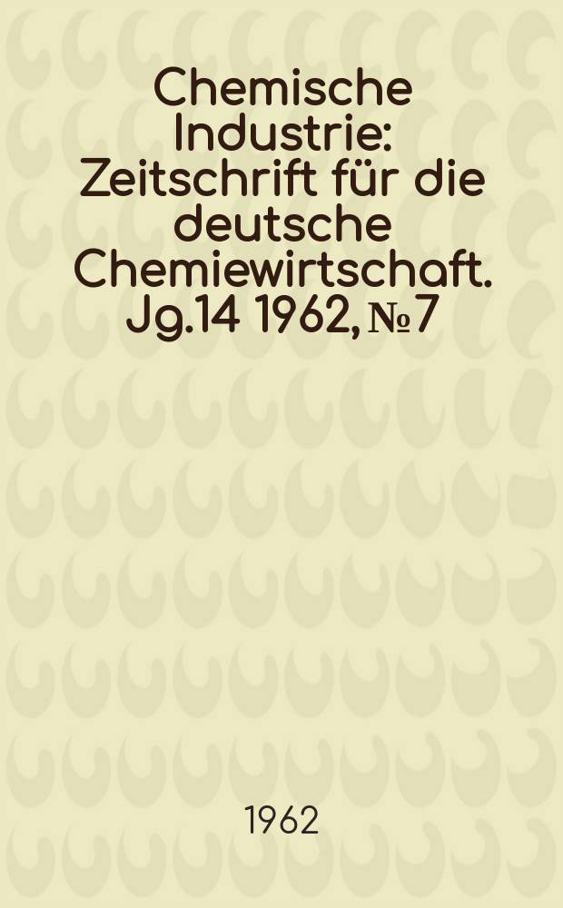 Chemische Industrie : Zeitschrift für die deutsche Chemiewirtschaft. Jg.14 1962, №7 : Die optimale Anlage