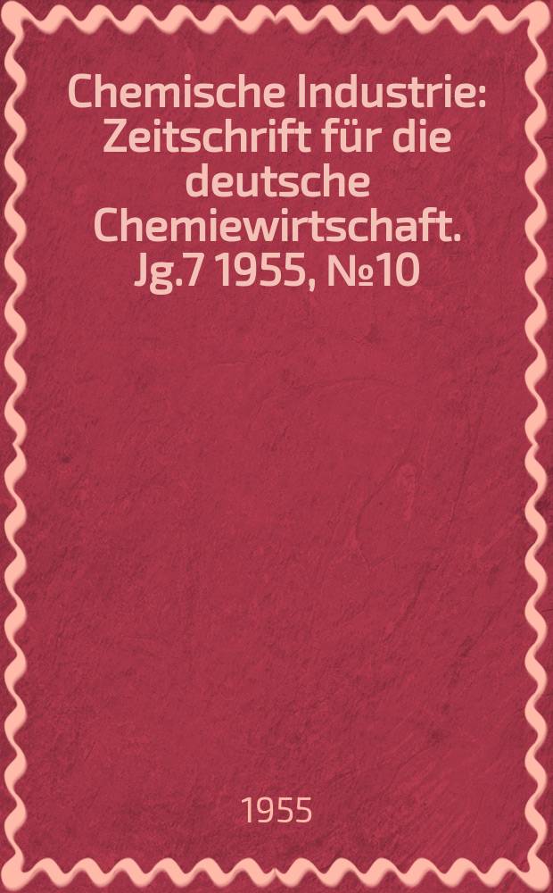 Chemische Industrie : Zeitschrift f&uuml;r die deutsche Chemiewirtschaft. Jg.7 1955, №10 : Kunststoffe in Europa