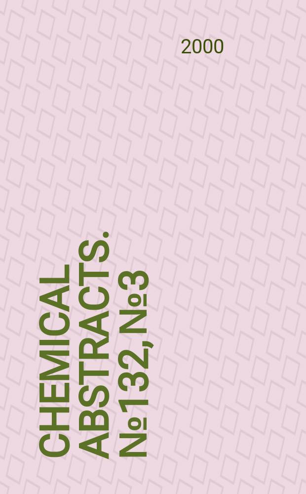 Chemical abstracts. №132, №3