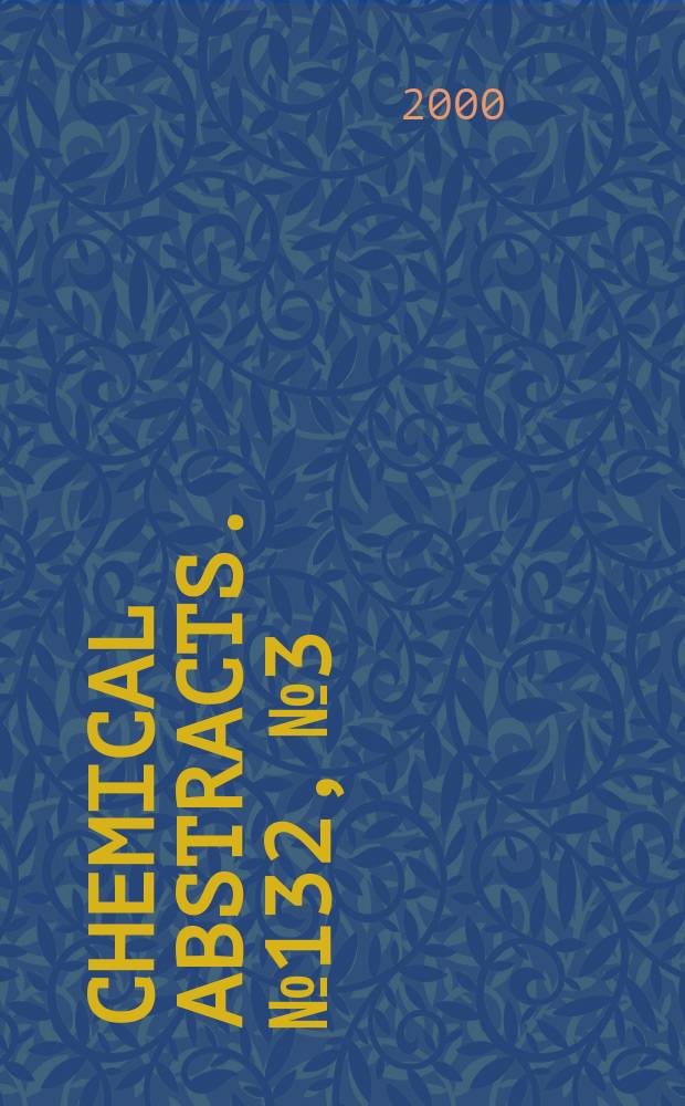 Chemical abstracts. №132, №3