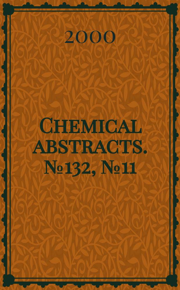 Chemical abstracts. №132, №11